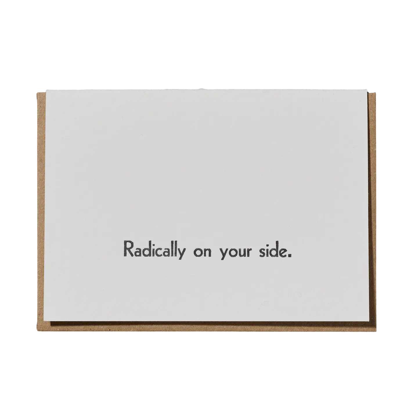 Radically On Your Side Card