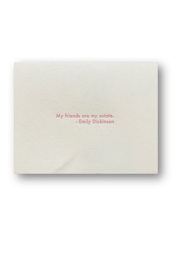 Emily Dickinson - My Friends Card