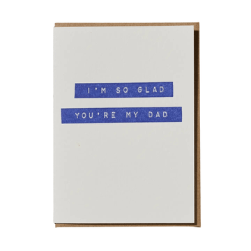 Glad you¡¯re my Dad