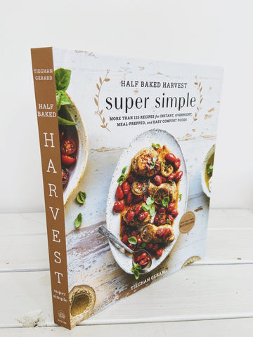 Super Simple, Half Baked Harvest
