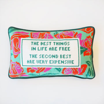 The Best Things in Life are Free Needle Point Pillow